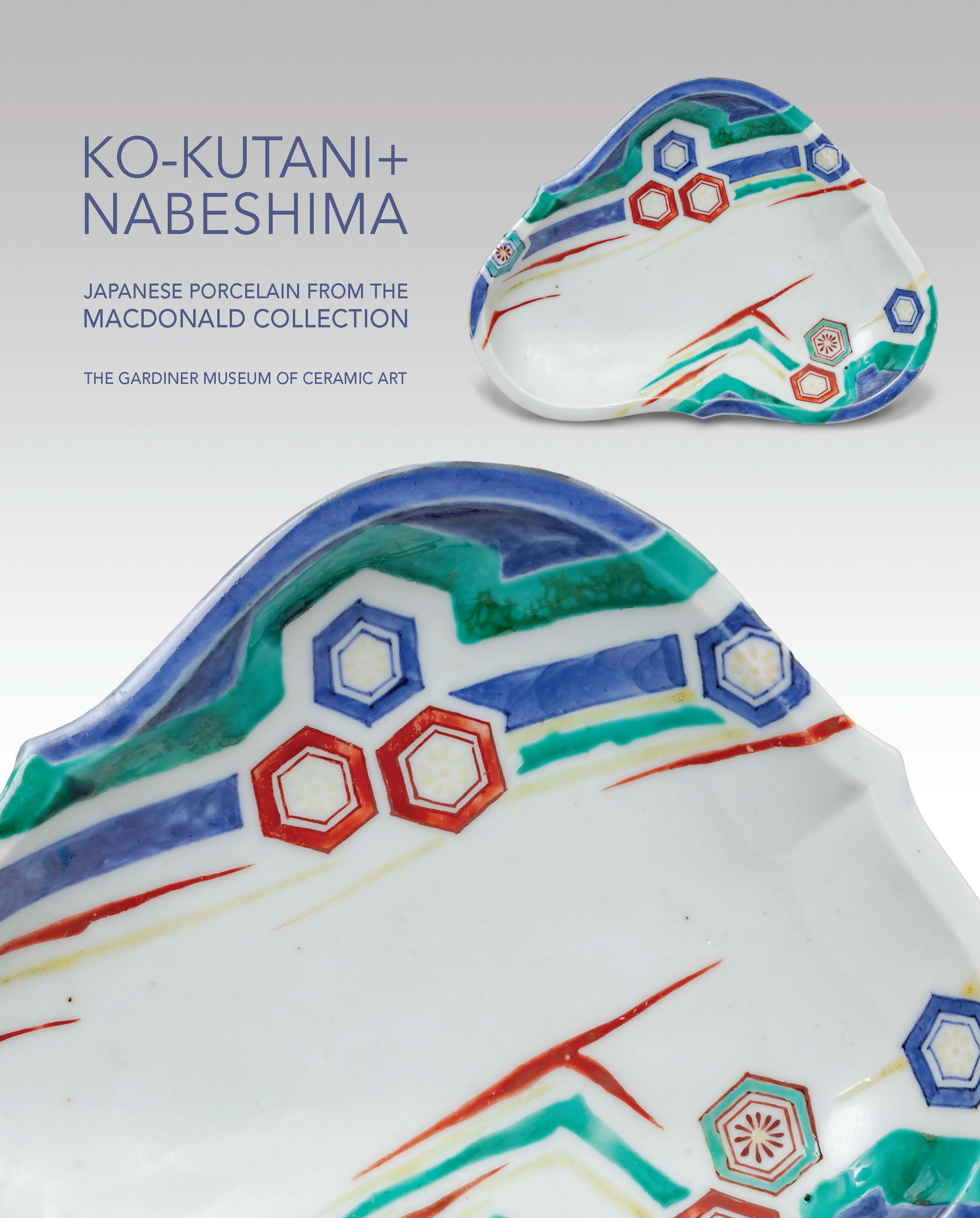 Ko-Kutani + Nabeshima: Japanese Porcelain from the Macdonald Collection Product Image 1 of 2