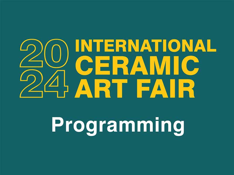 2024 International Ceramic Art Fair Programming